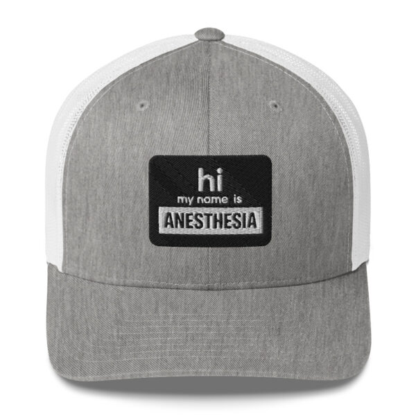 Hi My Name is Anesthesia Trucker Hat- black and white