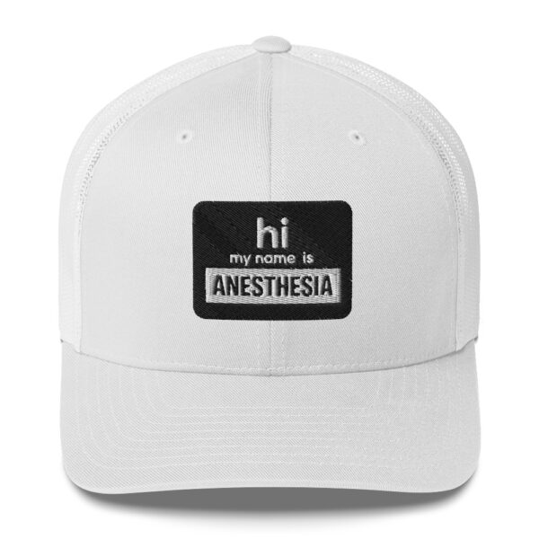 Hi My Name is Anesthesia Trucker Hat- black and white - Image 2